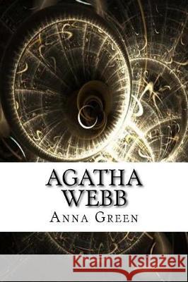 Agatha Webb Anna Katharine Green 9781975879969