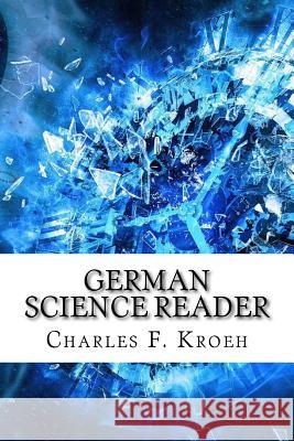 German Science Reader Charles F 9781975880125 Createspace Independent Publishing Platform