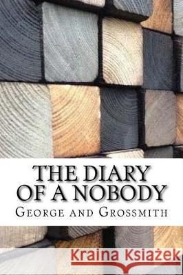 The Diary of a Nobody George and Weedon Grossmith 9781975880149 Createspace Independent Publishing Platform