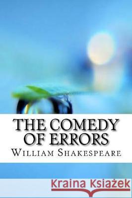 The Comedy of Errors William Shakespeare 9781975881467 Createspace Independent Publishing Platform