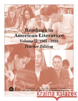 Readings in American Literature Volume II: 1865 - 1923 Teacher Edition Kathi Godiksen Patricia F. Braccio Sarah M. Williams 9781975881641
