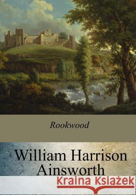 Rookwood William Harrison Ainsworth 9781975881856