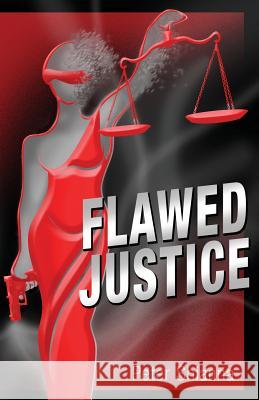 Flawed Justice Peter Shianna 9781975882136