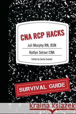 CNA RCP Hacks Setser Cna, Katlyn 9781975883072 Createspace Independent Publishing Platform