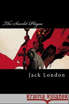 The Scarlet Plague Jack London 9781975886356