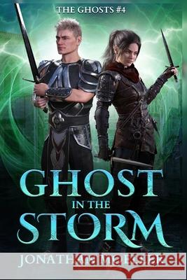 Ghost in the Storm Jonathan Moeller 9781975888039 Createspace Independent Publishing Platform