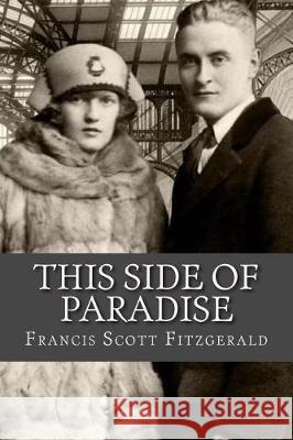 This Side of Paradise Francis Scott Fitzgerald 9781975890063 Createspace Independent Publishing Platform