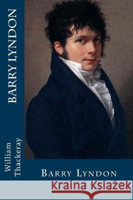 Barry Lyndon William Makepeace Thackeray 9781975897680 Createspace Independent Publishing Platform