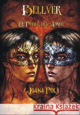 El Poder del Amor Joana Pol 9781975899042 Createspace Independent Publishing Platform