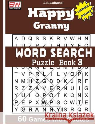 Happy Granny (Word Search) Puzzle Book 3 J. S. Lubandi 9781975899189