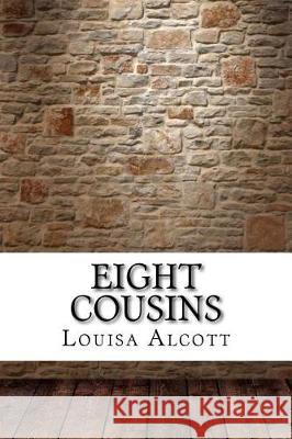 Eight Cousins Louisa May Alcott 9781975904593