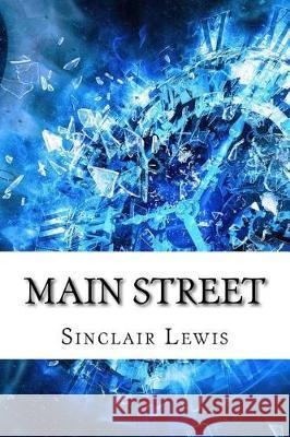 Main Street Sinclair Lewis 9781975904647 Createspace Independent Publishing Platform