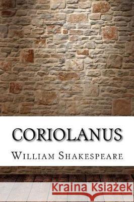 Coriolanus William Shakespeare 9781975904708 Createspace Independent Publishing Platform