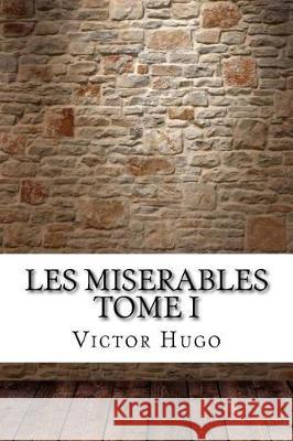 Les miserables Tome I Hugo, Victor 9781975904753