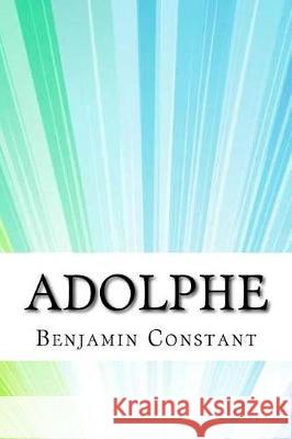 Adolphe Benjamin Constant 9781975907532 Createspace Independent Publishing Platform