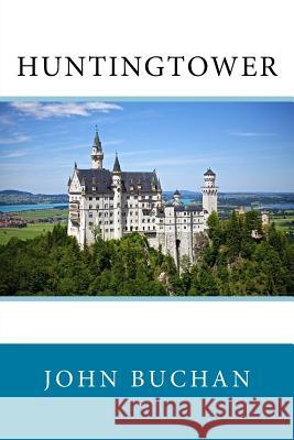 Huntingtower John Buchan 9781975909628 Createspace Independent Publishing Platform