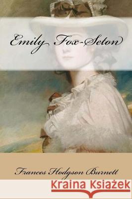 Emily Fox-Seton Frances Hodgso Mybook 9781975910112 Createspace Independent Publishing Platform