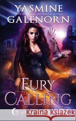 Fury Calling Yasmine Galenorn 9781975912499 Createspace Independent Publishing Platform