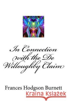 In Connection with the De Willoughby Claim Mybook 9781975913519 Createspace Independent Publishing Platform