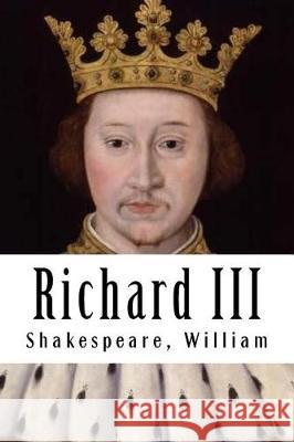 Richard III Shakespeare William 9781975914653 Createspace Independent Publishing Platform