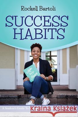 Success Habits Rockell Bartoli 9781975916824