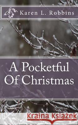 A Pocketful Of Christmas Robbins, Karen L. 9781975916909