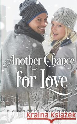 Another Chance for Love Jaclyn Hardy 9781975923952 Createspace Independent Publishing Platform