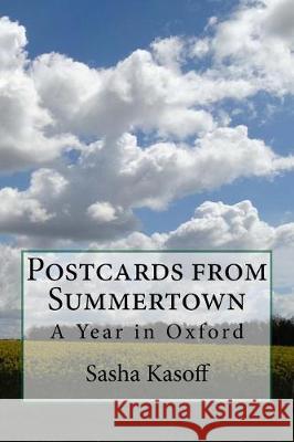Postcards from Summertown: A Year in oxford Kasoff, Sasha 9781975924607