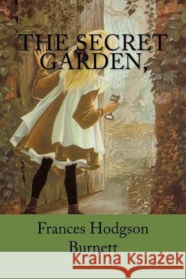 The Secret Garden, Frances Hodgso Mybook 9781975940850 Createspace Independent Publishing Platform