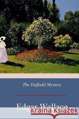 The Daffodil Mystery Edgar Wallace 9781975940904