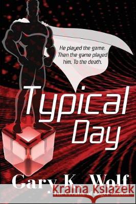 Typical Day Gary K Wolf 9781975941864