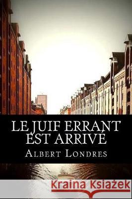 Le Juif errant est arrivé Londres, Albert 9781975946401