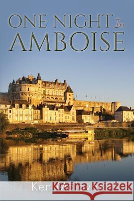 One Night In Amboise Malovos, Ken 9781975948337