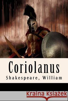 Coriolanus Shakespeare William 9781975952815 Createspace Independent Publishing Platform