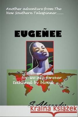 Eugenee S. Alexander 9781975955007 Createspace Independent Publishing Platform