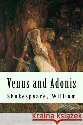 Venus and Adonis Shakespeare William 9781975957094 Createspace Independent Publishing Platform