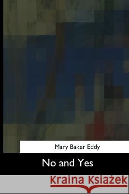 No and Yes Mary Bake 9781975957742 Createspace Independent Publishing Platform