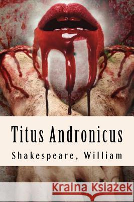 Titus Andronicus Shakespeare William 9781975957803 Createspace Independent Publishing Platform