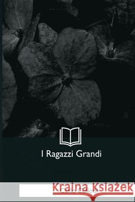 I Ragazzi Grandi Carlo Collodi 9781975960667