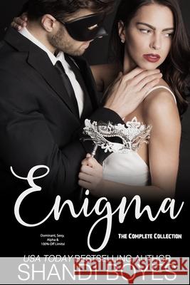 Enigma: The Complete Collection Shandi Boyes 9781975970246 Createspace Independent Publishing Platform
