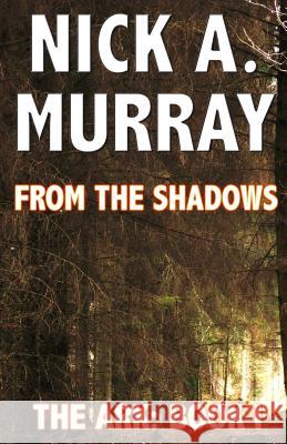 From The Shadows: The Ark Book One Murray, Nick a. 9781975978822