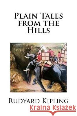 Plain Tales from the Hills Rudyard Kipling Mybook 9781975980207 Createspace Independent Publishing Platform