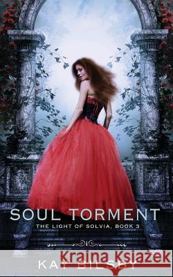 Soul Torment Kay Bilsby 9781975982164