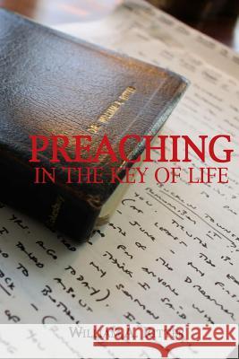 Preaching in the Key of Life William A. Ritter Lindsay Balme Julie Ritter Hopkins 9781975982331 Createspace Independent Publishing Platform
