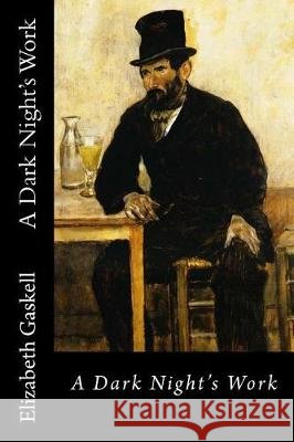 A Dark Night's Work Elizabeth Cleghorn Gaskell 9781975985028