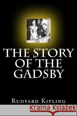 The Story of the Gadsby Rudyard Kipling Mybook 9781975985356 Createspace Independent Publishing Platform