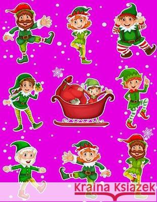 Christmas Holiday Sticker Album Dancing Elves: 100 Plus Pages For PERMANENT Sticker Collection, Activity Book For Boys and Girls - 8.5 by 11 Scales, Maz 9781975986360 Createspace Independent Publishing Platform
