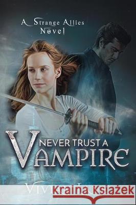 Never Trust A Vampire (Strange Allies novel #1) Designs, Word Sugar 9781975988128 Createspace Independent Publishing Platform