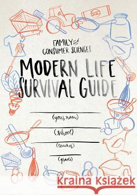 Modern Life Survival Guide Sarah Lawrence Almeta Carol Tulloss 9781975988340 Createspace Independent Publishing Platform