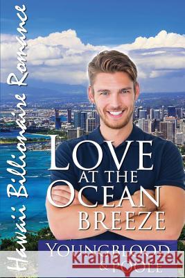 Love at the Ocean Breeze Jennifer Youngblood Sandra Poole 9781975990688 Createspace Independent Publishing Platform